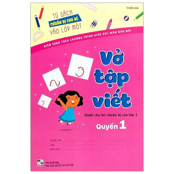 Sách Tủ Sách Chuẩn Bị Cho Bé Vào Lớp 1 - Vở Tập Viết Quyển 1 - Thiên Ân