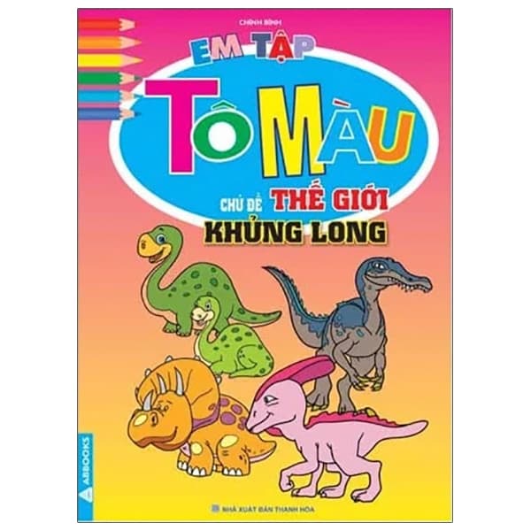 Sách Em Tập Tô Màu - Chủ Đề Thế Giới Khủng Long - Long