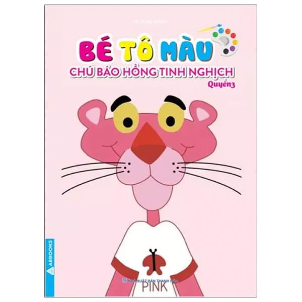 Sách Bé Tô Màu - Chú Báo Hồng Tinh Nghịch 3 - Quang Minh