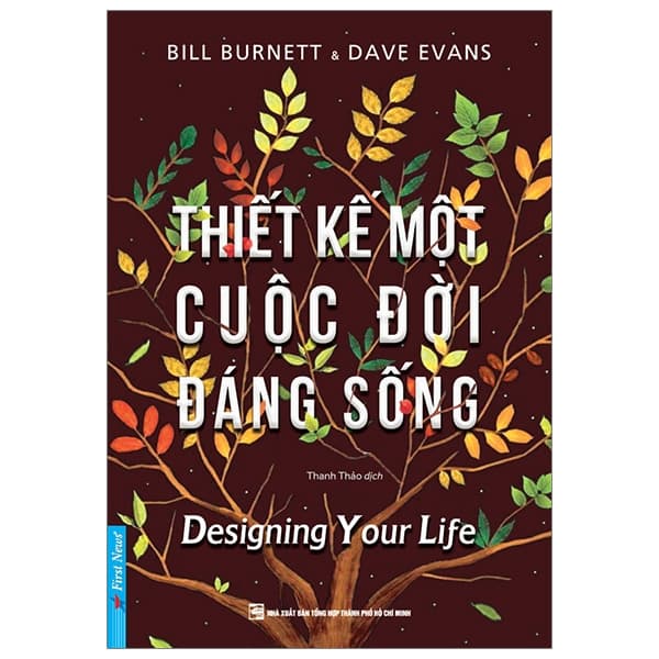Sách Thiết Kế Một Cuộc Đời Đáng Sống (Tái Bản 2023) - Bill Burnett