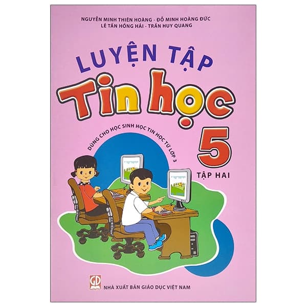 Sách Luyện Tập Tin Học 5 - Tập 2 (2020) - Cho Tỉnh - Nguyễn Minh Thiên Hoàng
