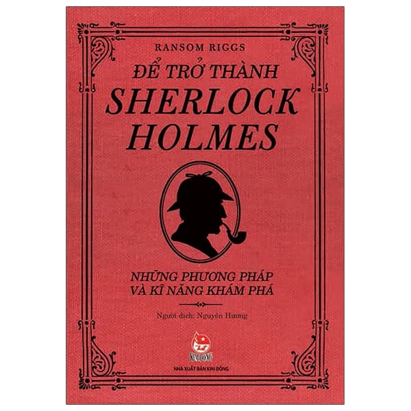 Sách Để Trở Thành Sherlock Holmes - Những Phương Pháp Và Kĩ Năng Khám P - Ransom Riggs