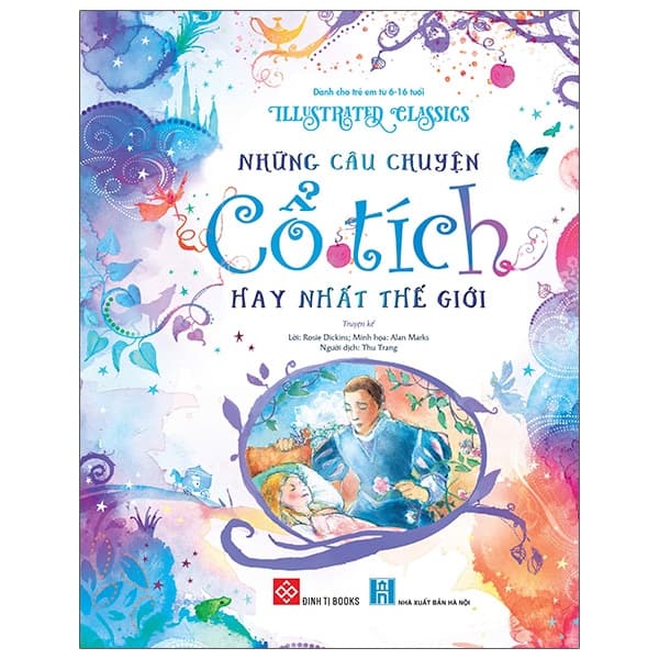 Sách Illustrated Classics - Những Câu Chuyện Cổ Tích Hay Nhất Thế Giới - Rosie Dickins