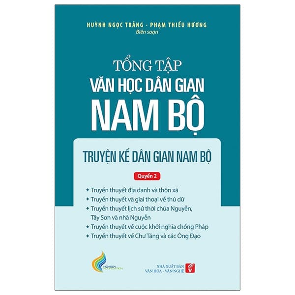 Sách Tổng Tập Văn Học Dân Gian Nam Bộ - Tập 1 - Quyển 2: Truyện Kể D - Huỳnh Ngọc Trảng