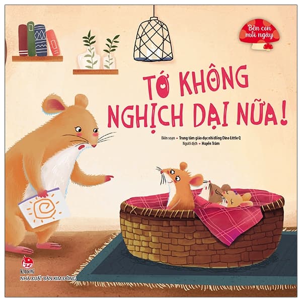 Sách Bên Con Mỗi Ngày - Tớ Không Nghịch Dại Nữa! - Trung Tâm Giáo Dục Nhi Đồng Dino Little Q