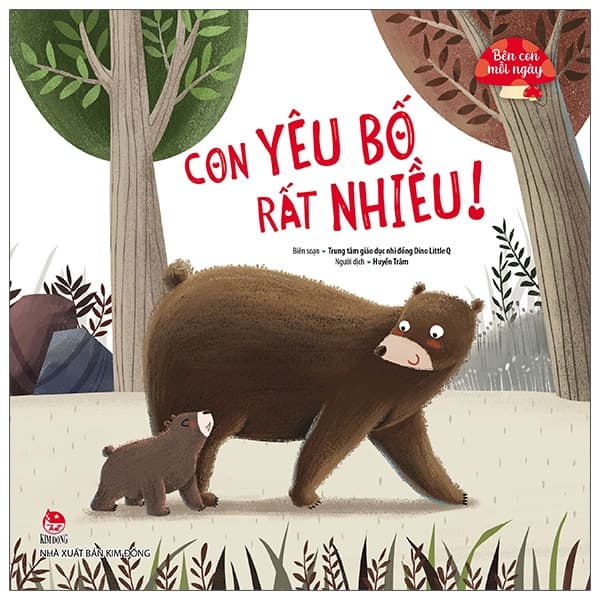 Sách Bên Con Mỗi Ngày - Con Yêu Bố Rất Nhiều! - Trung Tâm Giáo Dục Nhi Đồng Dino Little Q