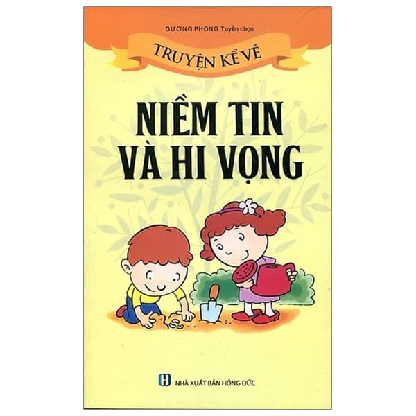 Sách Truyện Kể Về Niềm Tin Và Hi Vọng (Tái Bản 2019)