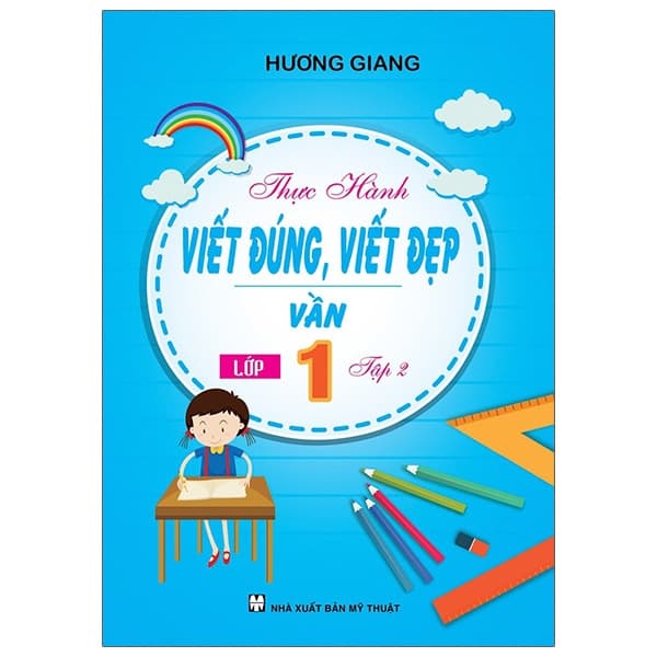 Sách Thực Hành Viết Đúng, Viết Đẹp - Vần Lớp 1 - Tập 2 - Hương Giang