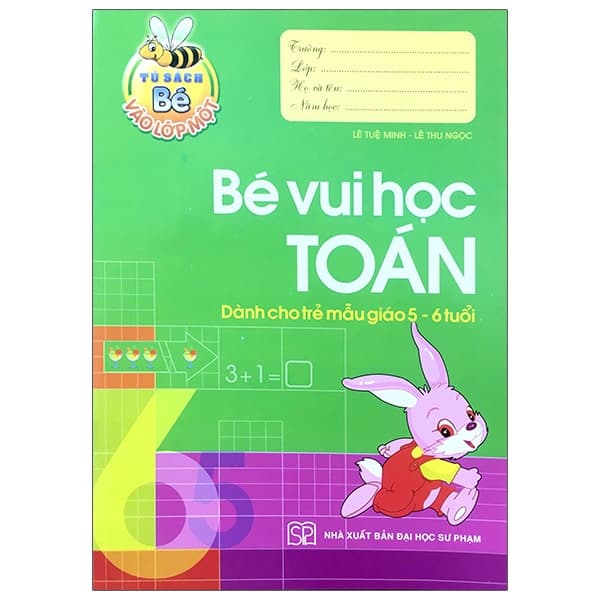 Sách Tủ Sách Bé Vào Lớp 1 - Bé Vui Học Toán (Dành Cho Trẻ Mẫu Giáo 5- - Lê Tuệ Minh