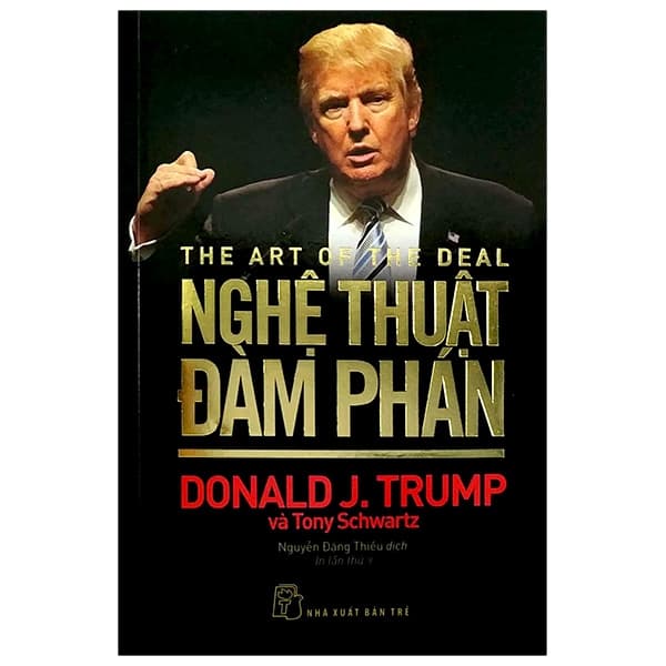 Sách D. Trump - Nghệ Thuật Đàm Phán (Tái Bản 2020) - Donald J Trump