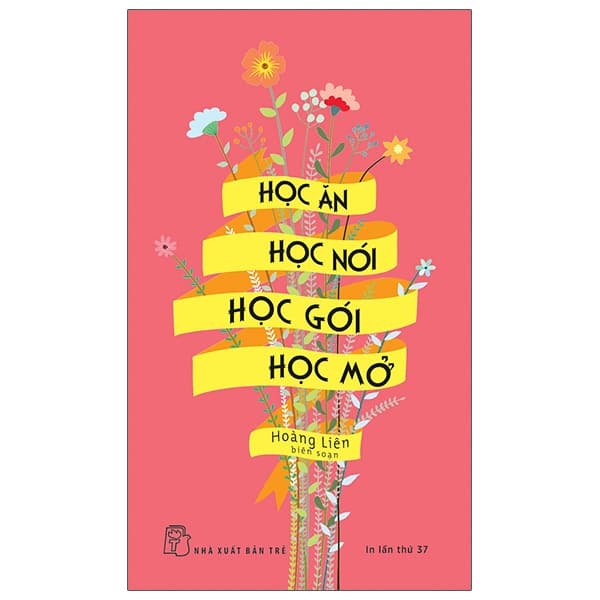 Sách Học Ăn, Học Nói, Học Gói, Học Mở (Tái Bản 2020) - Hoàng Liên