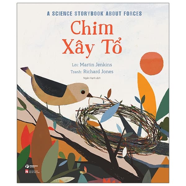 Sách Câu Chuyện Khoa Học: Chim Xây Tổ - Martin Jenkins