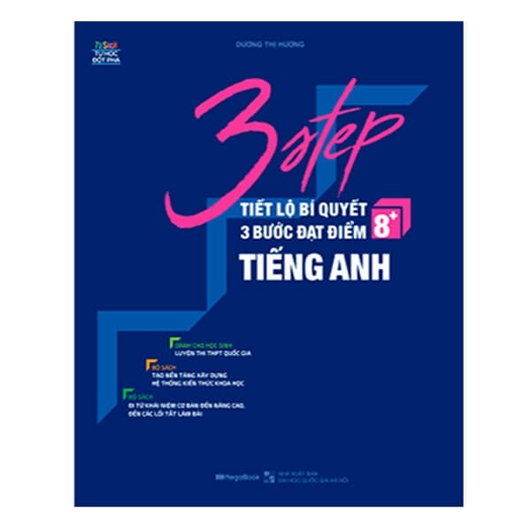 Sách 3 Step - Tiết Lộ Bí Quyết 3 Bước Đạt Điểm 8+ Tiếng Anh - Dương Thị Hương