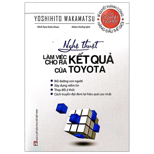 Sách Nghệ Thuật Làm Việc Cho Ra Kết Quả Của Toyota (Tái Bản 2021) - Yoshihito Wakamatsu