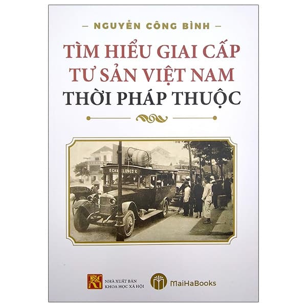Sách Tìm Hiểu Giai Cấp Tư Sản Việt Nam Thời Pháp Thuộc - Bình
