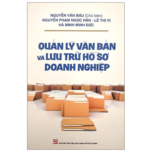 Sách Quản Lý Văn Bản Và Lưu Trữ Hồ Sơ Doanh Nghiệp - Lý Minh Đức