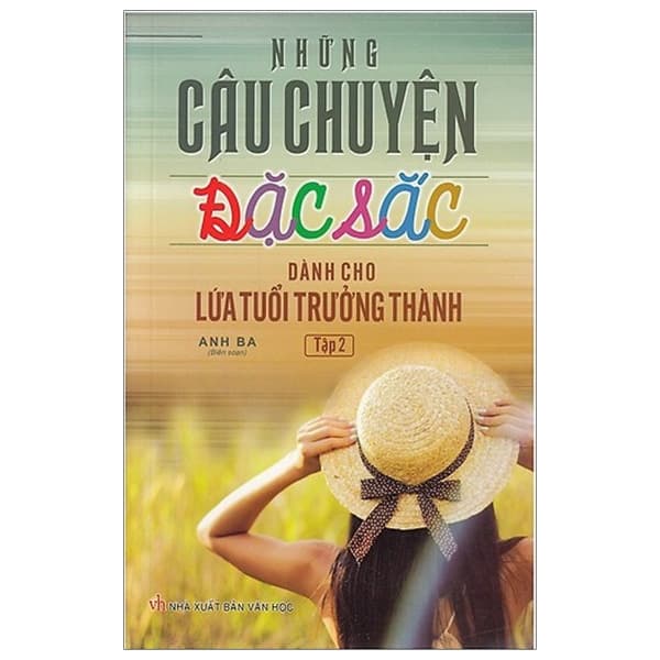 Sách Những Câu Chuyện Đặc Sắc Dành Cho Lứa Tuổi Trưởng Thành - Tậ - Thanh Thanh