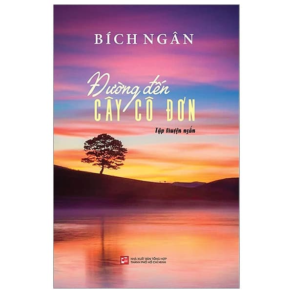 Sách Đường Đến Cây Cô Đơn - Bích Ngân