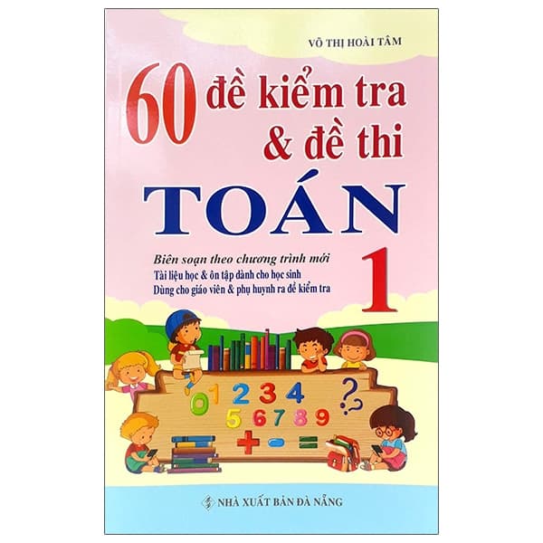 Sách 60 Đề Kiểm Tra Và Đề Thi Toán 1 - Võ Thị Hoài Tâm