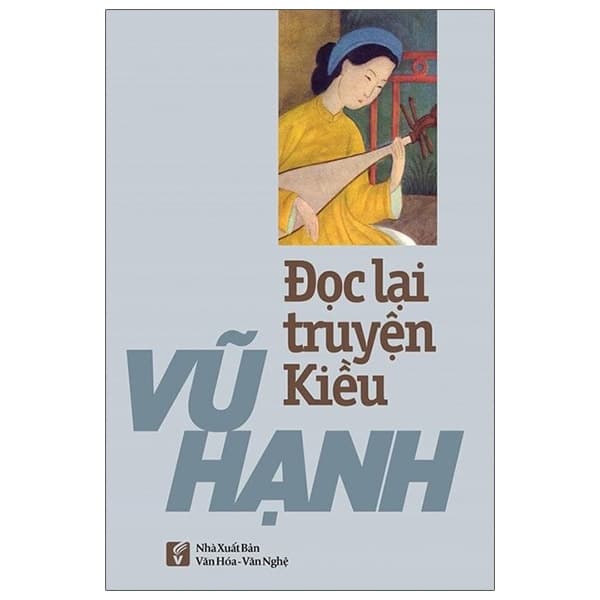 Sách Đọc Lại Truyện Kiều - Vũ Hạnh