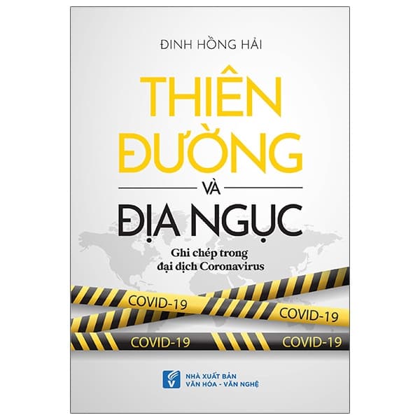Sách Thiên Đường Và Địa Ngục (Ghi Chép Trong Đại Dịch Coronavirus) - Đinh Hồng