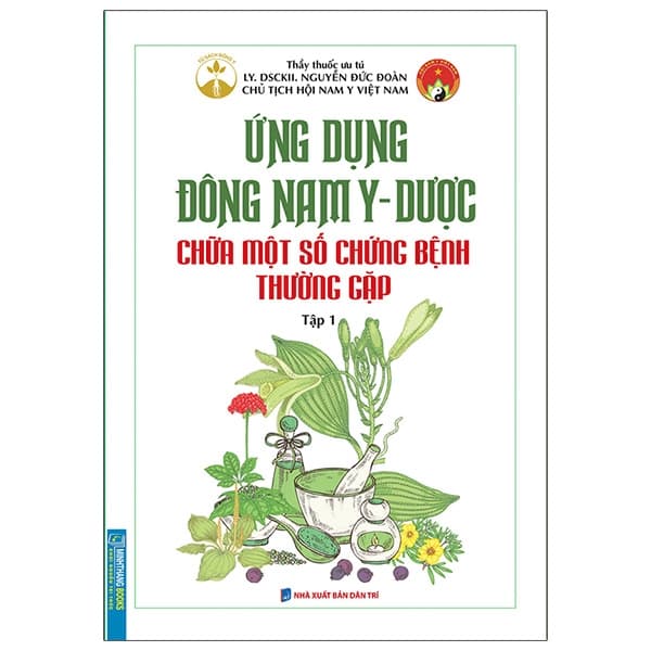Sách Ứng Dụng Đông Nam Y - Dược Chữa Một Số Chứng Bệnh Thường G� - LY DSCKII Nguyễn Đức Đoàn