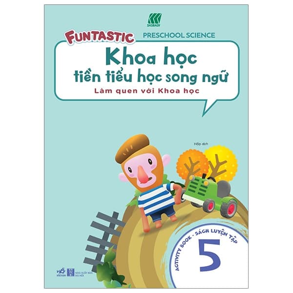 Sách Khoa Học Tiền Tiểu Học Song Ngữ- Sách Luyện Tập 5 - Sasbadi