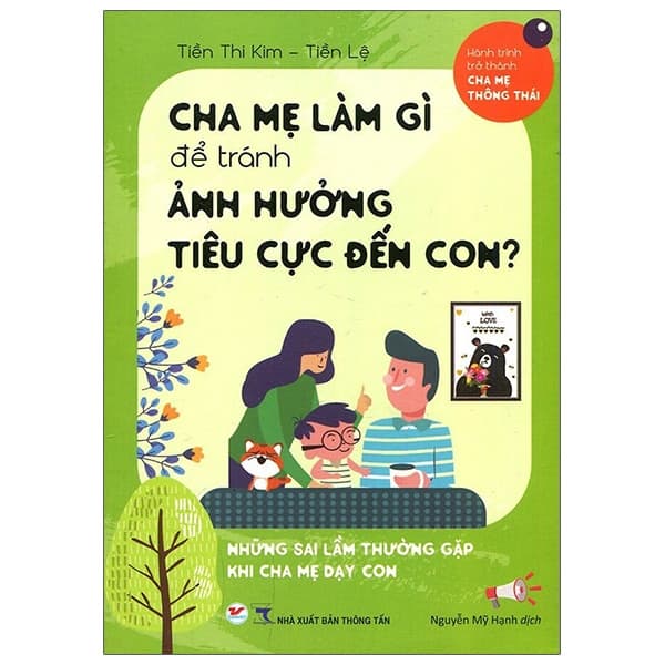 Sách Cha Mẹ Làm Gì Để Tránh Ảnh Hưởng Tiêu Cực Đến Con? - Tiền Thi Kim