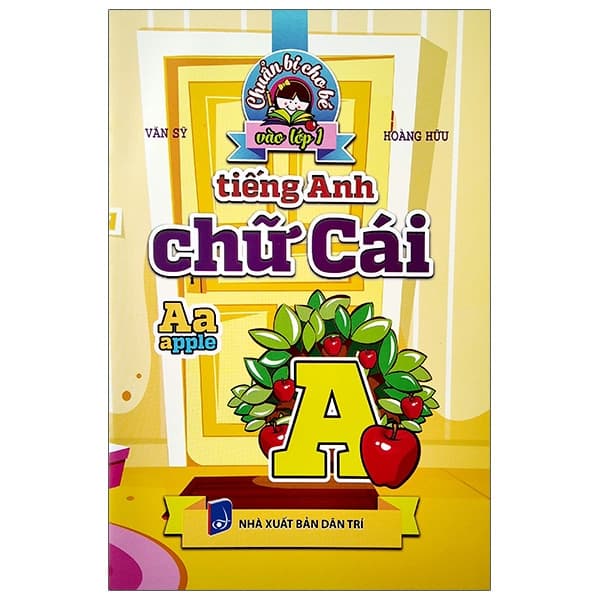 Sách Chuẩn Bị Cho Bé Vào Lớp 1: Tiếng Anh Chữ Cái - Hoàng Hữu