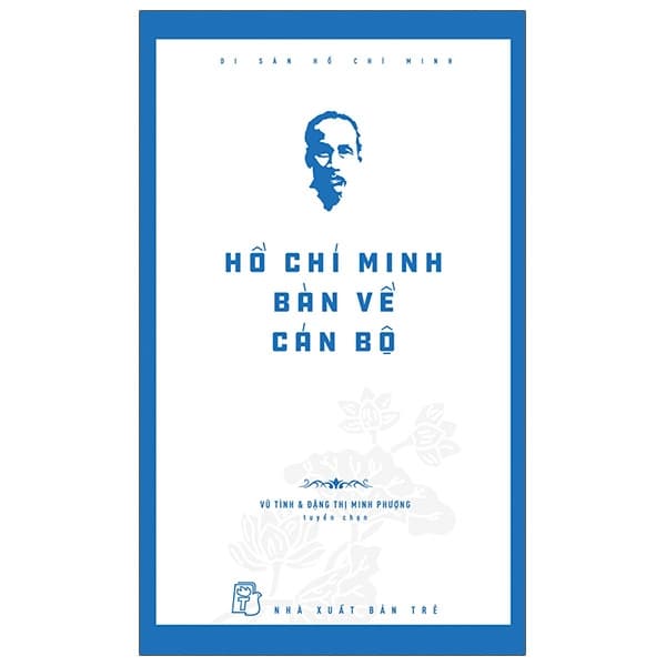 Sách Di Sản Hồ Chí Minh - Hồ Chí Minh Bàn Về Cán Bộ - Di Di