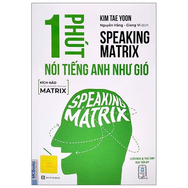 Sách Speaking Matrix - 1 Phút Nói Tiếng Anh Như Gió - Kim Tae Yoon