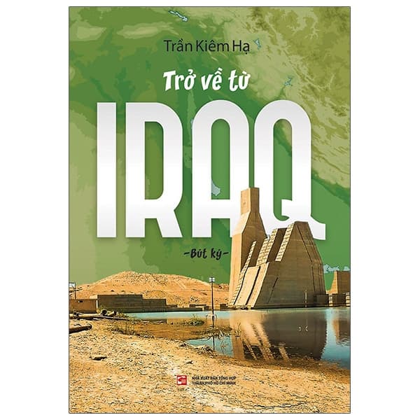 Sách Trở Về Từ Iraq - Trần Kiêm Hạ