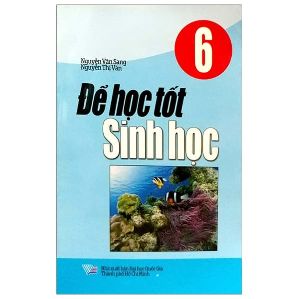 Sách Để Học Tốt Sinh Học 6 - Nguyễn Văn Sang