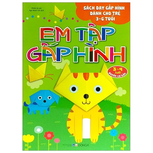Sách Em Tập Gấp Hình Cơ Bản (3-4 Tuổi) (Tái Bản 2018) - Nhiều Tác Giả