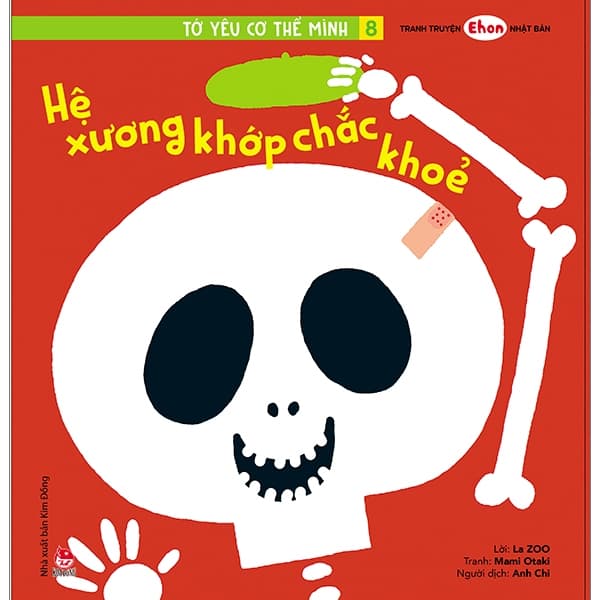 Sách Tranh Truyện Ehon Nhật Bản - Tớ Yêu Cơ Thể Mình 8 - Hệ Xương Kh� - La ZOO