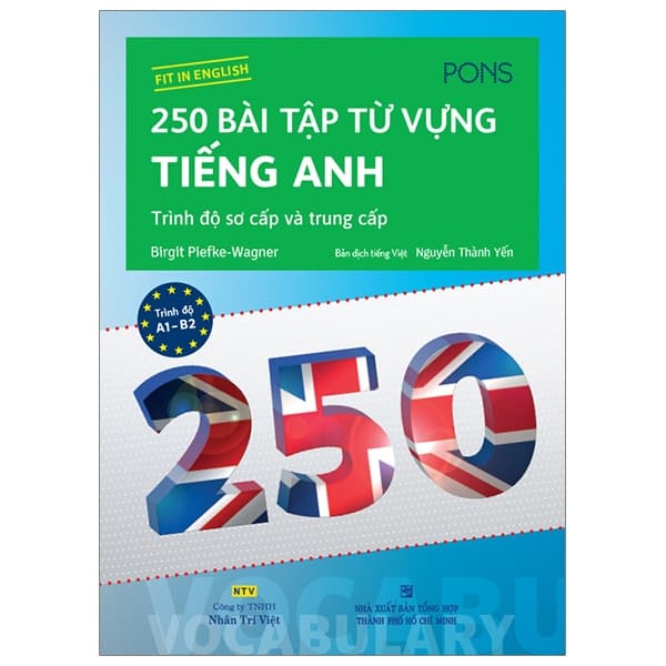 Sách 250 Bài Tập Từ Vựng Tiếng Anh - Trình Độ Sơ Cấp Và Trung Cấp - Birgit Piefke Wagner