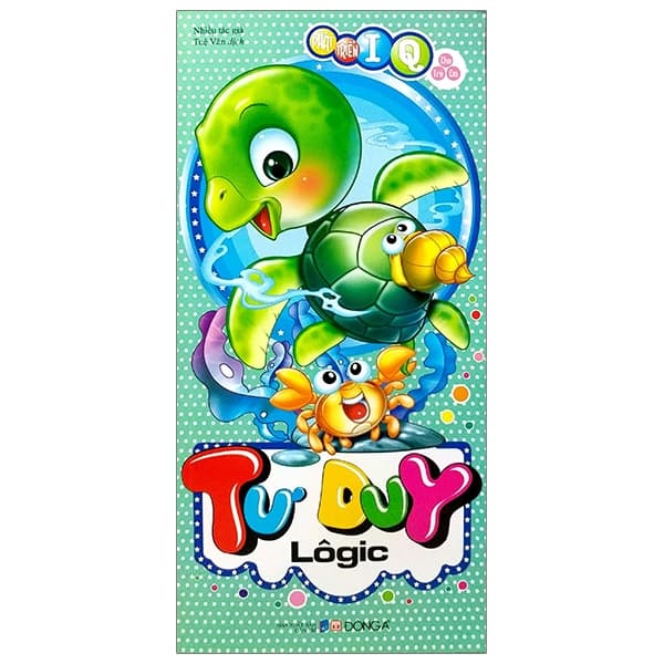 Sách Phát Triển Iq Cho Trẻ Em - Tư Duy Lôgic (Tái Bản 2019) - Nhiều Tác Giả