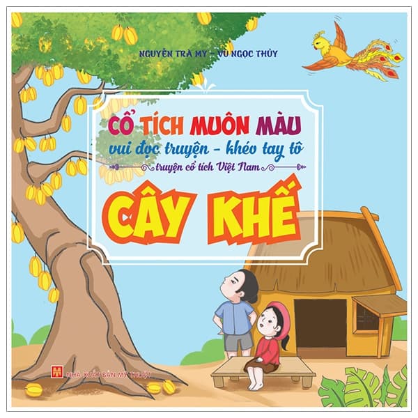Sách Cổ Tích Muôn Màu - Cây Khế - Nguyễn Trà My