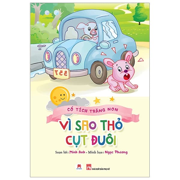 Sách Cổ Tích Trăng Non - Vì Sao Thỏ Cụt Đuôi - Minh