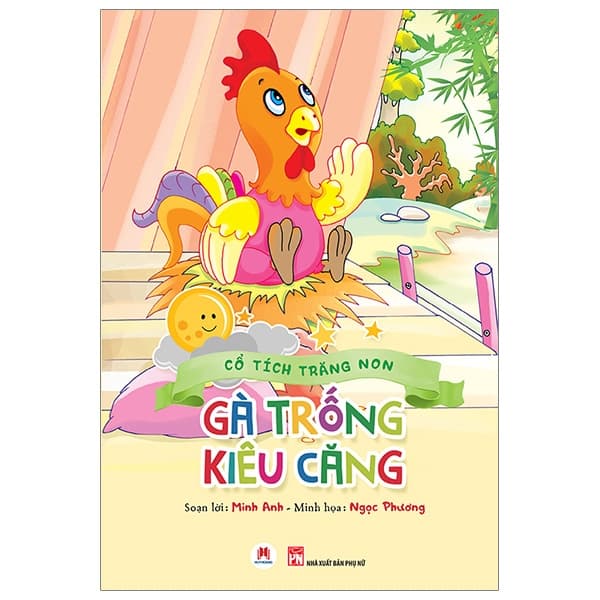 Sách Cổ Tích Trăng Non - Gà Trống Kiêu Căng - Minh Anh