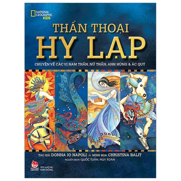 Sách Thần Thoại Hy Lạp - Chuyện Về Các Vị Nam Thần, Nữ Thần, Anh H� - Donna Jo Napoli