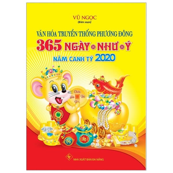 Sách Văn Hóa Truyền Thông Phương Đông - 365 Ngày Như Ý - Năm Canh Tý 202 - Vũ Ngọc