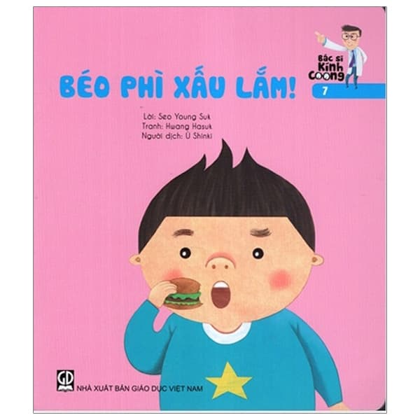 Sách Bác Sĩ Kính Coong 7 - Béo Phì Xấu Lắm! (Tái Bản 2019)