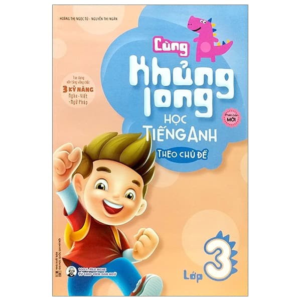 Sách Cùng Khủng Long Học Tiếng Anh Theo Chủ Đề Lớp 3 (Tái Bản) - Hoàng Thị Ngọc Tú