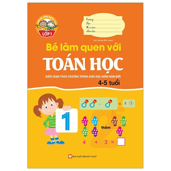 Sách Giúp Bé Vững Bước Vào Lớp 1 - Bé Làm Quen Với Toán Học (4-5 Tu� - Vân Hương