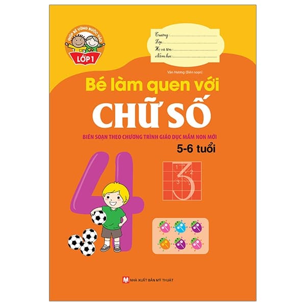 Sách Giúp Bé Vững Bước Vào Lớp 1 - Bé Làm Quen Với Chữ Số (5-6 Tuổ - Vân Hương