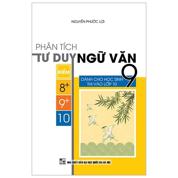 Sách Phân Tích Tư Duy Ngữ Văn 9 - Nguyễn Phước Lợi