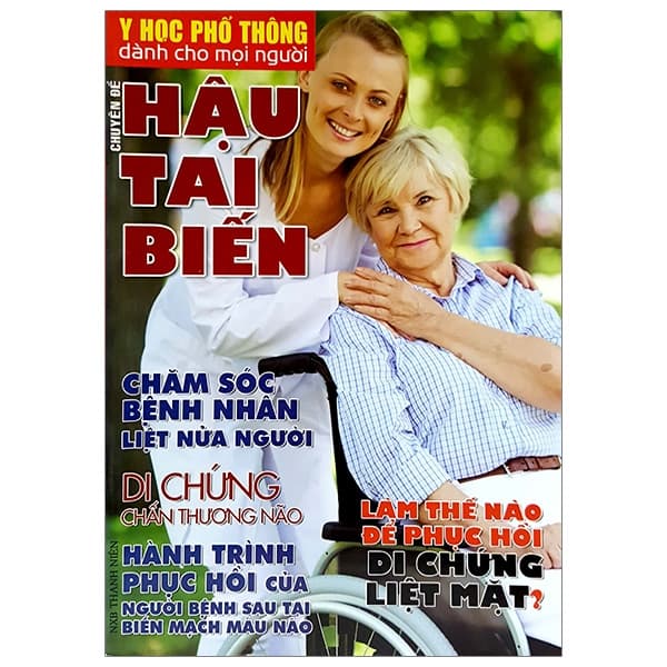 Sách Y Học Phổ Thông Dành Cho Mọi Người - Chuyên Đề: Hậu Tai Biến - Nhiều Tác Giả