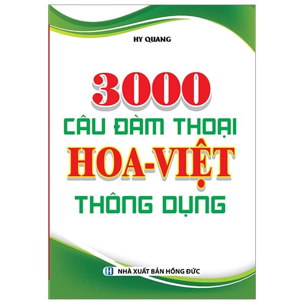 Sách 3000 Câu Đàm Thoại Hoa - Việt Thông Dụng - Hy Quang