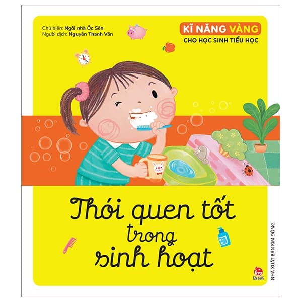 Sách Kĩ Năng Vàng Cho Học Sinh Tiểu Học - Thói Quen Tốt Trong Sinh Hoạt - Ngôi nhà Ốc Sên